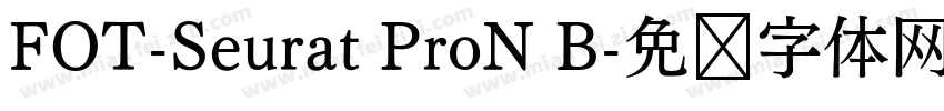 FOT-Seurat ProN B字体转换